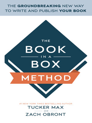 cover image of The Book in a Box Method: the Groundbreaking New Way to Write and Publish Your Book
